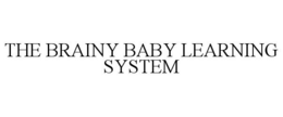 THE BRAINY BABY LEARNING SYSTEM trademark