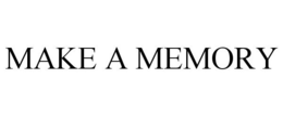 MAKE A MEMORY trademark