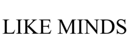 LIKE MINDS trademark