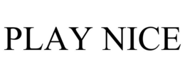 PLAY NICE trademark