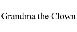 GRANDMA THE CLOWN trademark