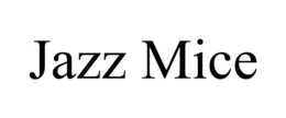 JAZZ MICE trademark