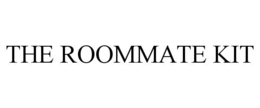 THE ROOMMATE KIT trademark