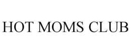 HOT MOMS CLUB trademark