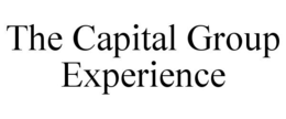 THE CAPITAL GROUP EXPERIENCE trademark