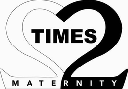 2 2 TIMES MATERNITY trademark