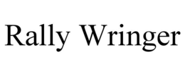 RALLY WRINGER trademark