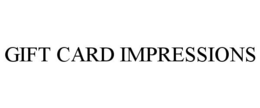 GIFT CARD IMPRESSIONS trademark