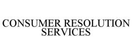 CONSUMER RESOLUTION SERVICES trademark