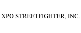 XPO STREETFIGHTER, INC. trademark