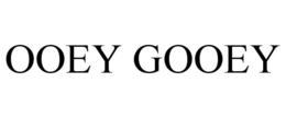 OOEY GOOEY trademark