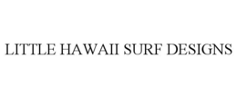 LITTLE HAWAII SURF DESIGNS trademark