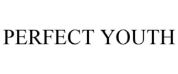 PERFECT YOUTH trademark