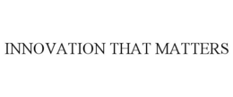 INNOVATION THAT MATTERS trademark