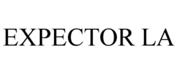 EXPECTOR LA trademark