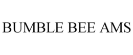 BUMBLE BEE AMS trademark