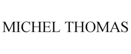 MICHEL THOMAS trademark