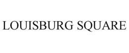 LOUISBURG SQUARE trademark