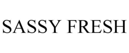 SASSY FRESH trademark
