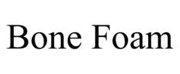 BONE FOAM trademark