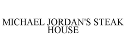 MICHAEL JORDAN'S STEAK HOUSE trademark