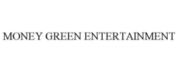 MONEY GREEN ENTERTAINMENT trademark
