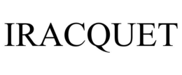 IRACQUET trademark