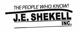 THE PEOPLE WHO KNOW! J.E. SHEKELL INC. trademark