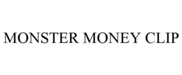 MONSTER MONEY CLIP trademark