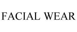 FACIAL WEAR trademark