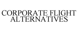 CORPORATE FLIGHT ALTERNATIVES trademark