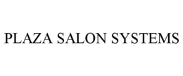 PLAZA SALON SYSTEMS trademark