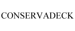 CONSERVADECK trademark