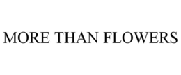 MORE THAN FLOWERS trademark