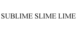 SUBLIME SLIME LIME trademark