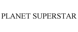 PLANET SUPERSTAR trademark