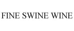 FINE SWINE WINE trademark