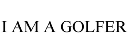 I AM A GOLFER trademark