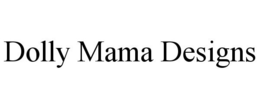 DOLLY MAMA DESIGNS trademark