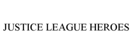 JUSTICE LEAGUE HEROES trademark