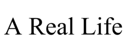 A REAL LIFE trademark