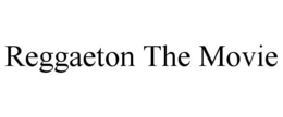 REGGAETON THE MOVIE trademark
