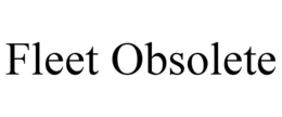 FLEET OBSOLETE trademark