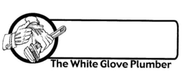 THE WHITE GLOVE PLUMBER trademark