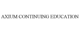 AXIUM CONTINUING EDUCATION trademark
