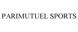PARIMUTUEL SPORTS trademark
