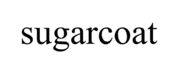SUGARCOAT trademark