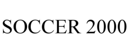 SOCCER 2000 trademark