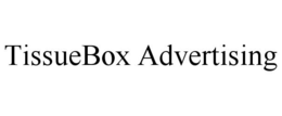 TISSUEBOX ADVERTISING trademark