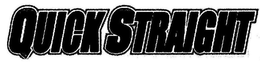 QUICK STRAIGHT trademark